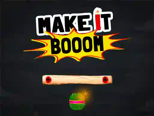 Žaidimas Make It Boom! internete