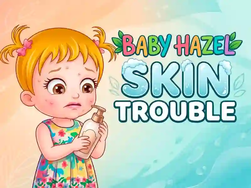 Žaidimas Baby Hazel Skin Trouble internete