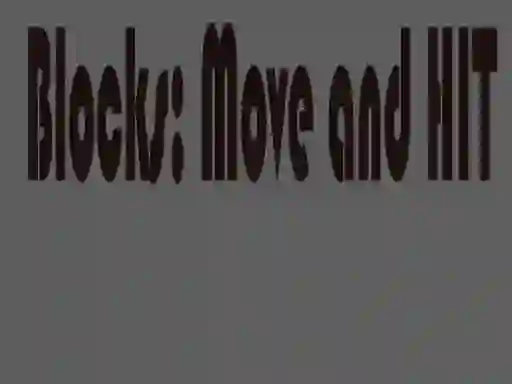 Žaidimas Blocks: Move and HIT internete