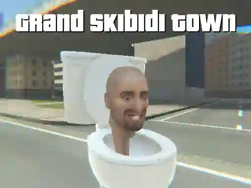 Žaidimas Grand Skibidi Town internete