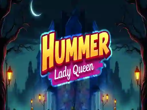 Žaidimas Hummer Lady Queen internete