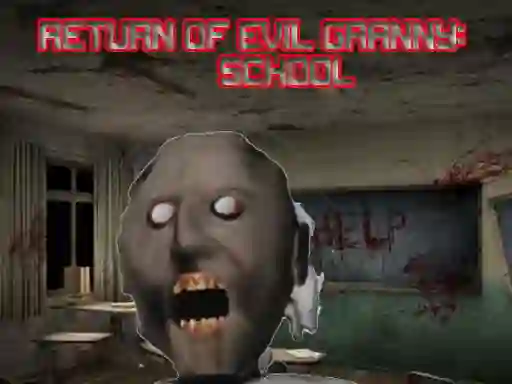 Žaidimas Return Of Evil Granny: The School internete
