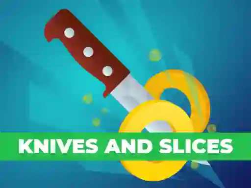 Žaidimas Knives And Slices internete