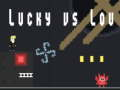 Žaidimas Lucky vs Lou internete