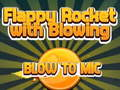 Žaidimas „Flappy Rocket“ žaidžia su „Blow to Mic“.  internete