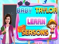 Žaidimas Baby Taylor Sužinokite sezonus  internete