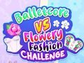 Žaidimas Baletcore vs Flowery Fashion Challenge  internete