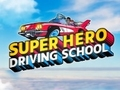 Žaidimas Super Hero vairavimo mokykla  internete