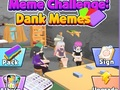 Žaidimas Memų iššūkis: Dank Memes  internete