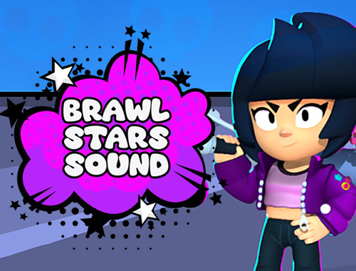 Žaidimas Brawl Stars garsas  internete